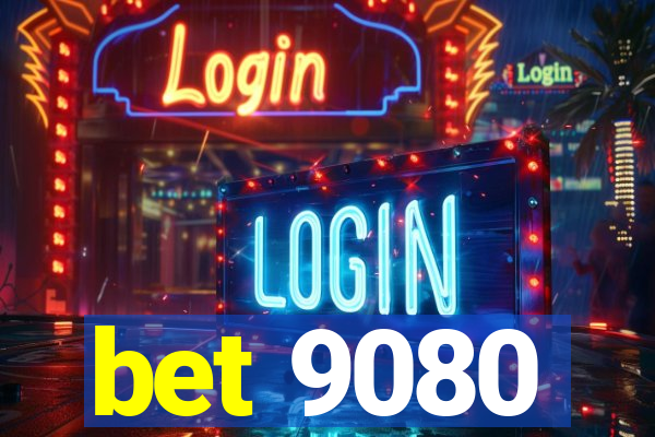 bet 9080